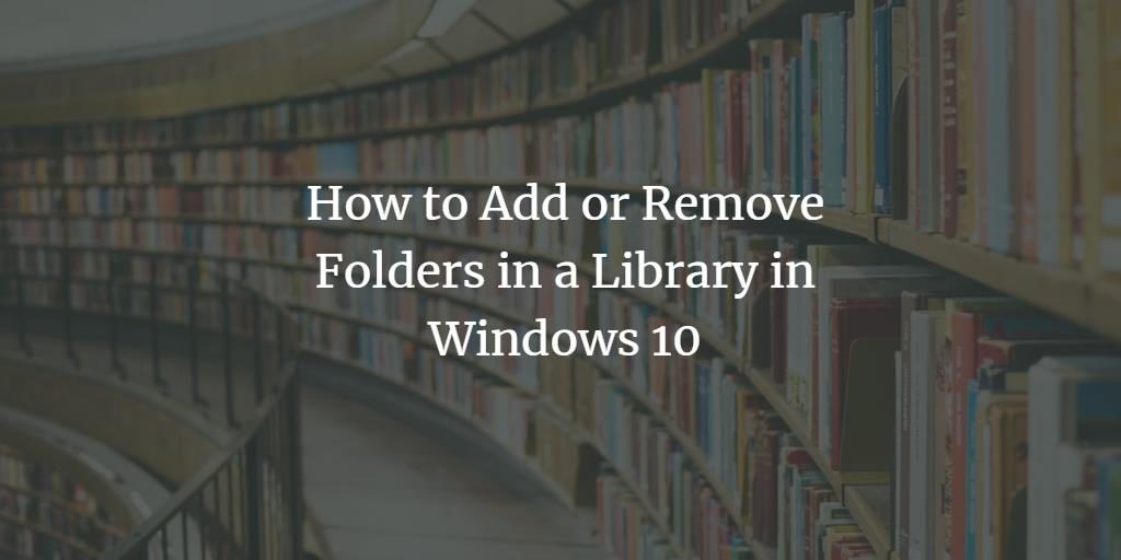 Add Folder to library in Windows 10