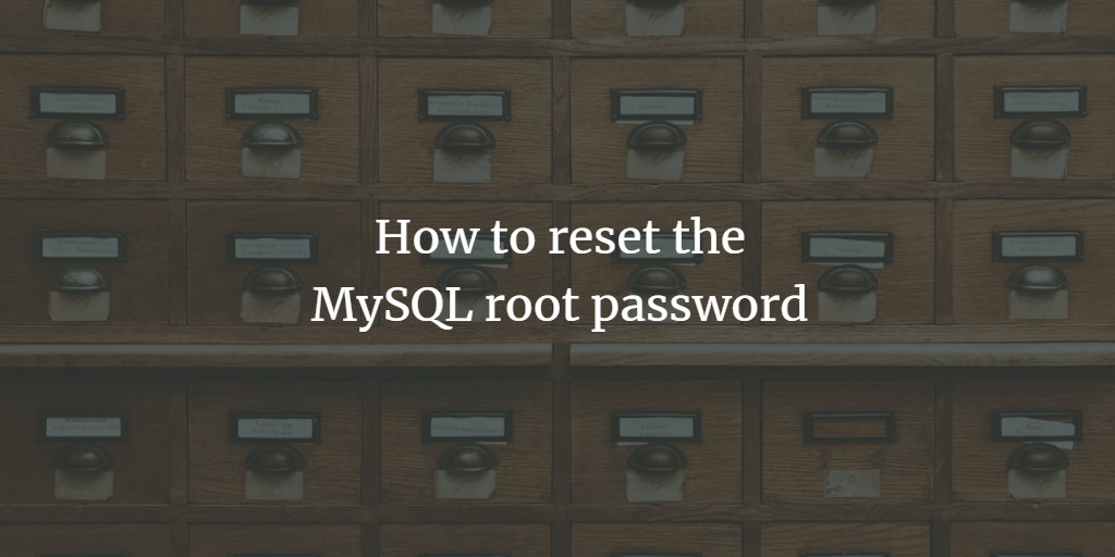 mySQL root password reset