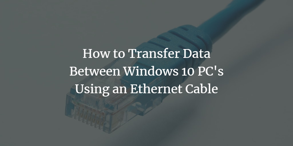 Windows 10 transfer data