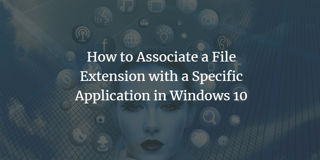 Windows default Apps by file extension