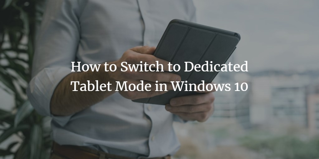 Windows Tablet Mode