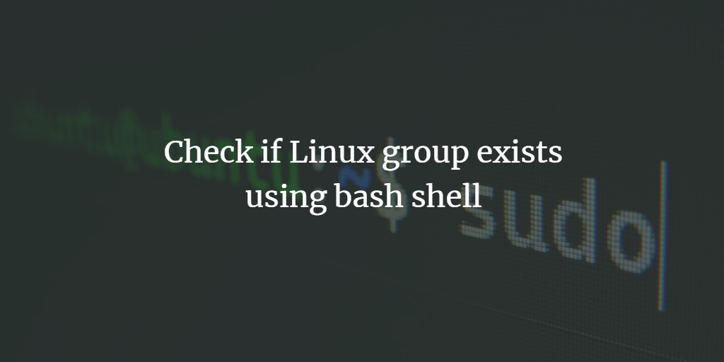 Test if group exists using bash
